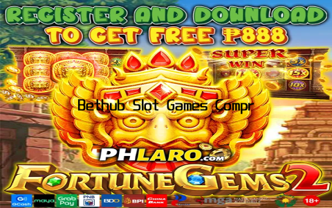 Bethub Slot Games Comprehensive Review Guide
